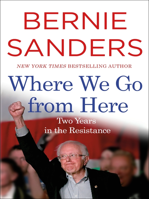 Title details for Where We Go from Here by Bernie Sanders - Wait list